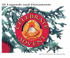 Celebrate Advent - 25 Legends and Ornaments 0615217958 Book Cover