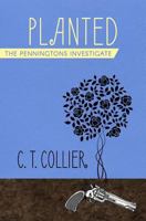Planted (The Penningtons Investigate, #1) 1533221642 Book Cover