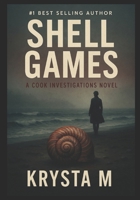 Shell Games: A Cook Investigations Novel B0G5X8SYFT Book Cover