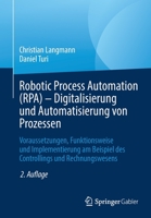 Robotic Process Automation (RPA) - Digitalisierung und Automatisierung von Prozessen: Voraussetzungen, Funktionsweise und Implementierung am Beispiel ... und Rechnungswesens 3658346795 Book Cover