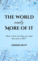 The World Needs More Of It 9362614189 Book Cover