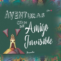 Aventuras con mi Amigo Invisible: Braulio B098GSRLW2 Book Cover