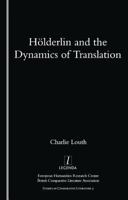 Holderlin and the Dynamics of Translation 1900755114 Book Cover