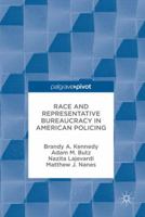 Race and Representative Bureaucracy in American Policing 3319539906 Book Cover