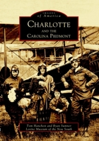 Charlotte and the Carolina Piedmont 0738515809 Book Cover