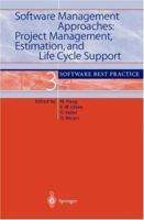 Software Management Approaches: Project Management Estimation, and Life Cycle Support 3540417869 Book Cover