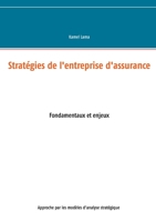 Stratégies de l'entreprise d'assurance (French Edition) 2322218022 Book Cover