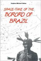 Space-Time of the Bororo of Brazil 0813011043 Book Cover