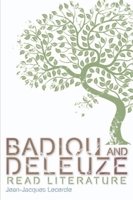 Badiou and Deleuze Read Literature 0748649050 Book Cover