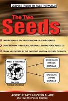 The Two Seeds: Deepest Truths to Rule the World 1973588757 Book Cover