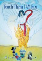 Teach Them I Am Real 1640283005 Book Cover