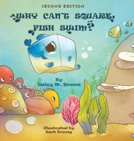 Why Can't Square Fish Swim? 1639449809 Book Cover