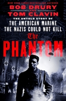 The Phantom: The Untold Story of the American Marine the Nazis Could Not Kill 1250285852 Book Cover
