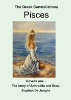 The Greek Constellations - Pisces: The story of Aphrodite and Eros 064537184X Book Cover
