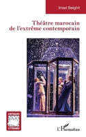 Théâtre marocain de l'extrême contemporain (Critiques Littéraires) (French Edition) 214031140X Book Cover