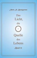 Das Licht, Die Quelle Des Lebens - Band 31 1543286305 Book Cover