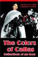 The Colors of Callas: Reflections of an Icon 1932047328 Book Cover