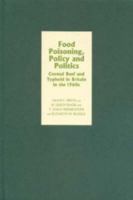 Food Poisoning, Policy and Politics : Corned Beef and Typhoid in Britain in the 1960s 1843831384 Book Cover