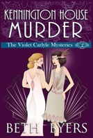 Kennington House Murder: A Violet Carlyle Cozy Historical Mystery (The Violet Carlyle Mysteries) 1092639713 Book Cover