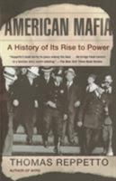 American Mafia: A History of Its Rise to Power 1567319580 Book Cover