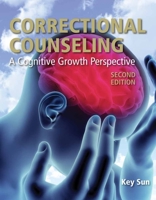 Correctional Counseling: A Cognitive Growth Perspective 0763741140 Book Cover
