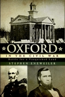 Oxford in the Civil War: Battle for a Vanquished Land 1596293187 Book Cover