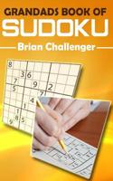 GRANDADS BOOK OF SUDOKU: Grandads Book of Sudoku 1983288039 Book Cover
