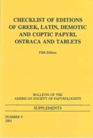 Checklist of Editions of Greek and Latin Papyri, Ostraca and Tablets; Fifth Edition 0970059140 Book Cover