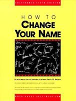 How to Change Your Name in California (7th ed) 0873372581 Book Cover