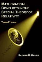 Mathematical Conflicts in the Special Theory of Relativity: Third Edition 1717008216 Book Cover