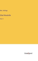 Ethel Woodville: Vol. II 3382322854 Book Cover