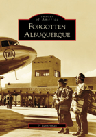 Forgotten Albuquerque 0738559679 Book Cover