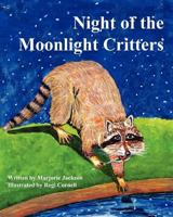 Night of the Moonlight Critters 1937862186 Book Cover