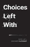 Choices Left With 1530140870 Book Cover