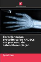Caracterização proteómica de hADSCs em processo de osteodiferenciação (Portuguese Edition) 620886027X Book Cover