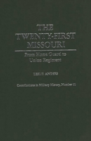 The Twenty-first Missouri: From Home Guard to Union Regiment (Contributions in Military Studies) 0837179629 Book Cover