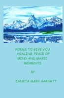 Poems to Give You Healing, Peace of Mind and Magic Moments 1716584787 Book Cover