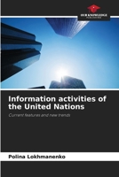 Information activities of the United Nations: Current features and new trends 6207819691 Book Cover