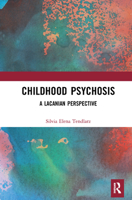 Childhood Psychosis: A Lacanian Perspective 0367323699 Book Cover