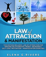 Law of Attraction & Manifestation: This Edition Includes: Law of Attraction for Amazing Relationships, Money, Abundance, Self-Love, Motivation + Manifestation Exercises B08RR5FSC8 Book Cover