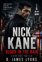 Blood in The Rain: A Nick Kane Thriller B0GYLC5K5M Book Cover