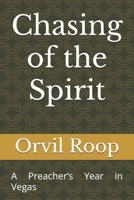 Chasing of the Spirit: A Preacher’s Year in Vegas B0FHFDNH4F Book Cover