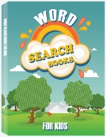 Word Search Books for Kids: Hours of Fun, Easy Large Print Kids Word Search, Word Search for Kids to Improve Vocabulary, Spelling and Memory 1697172679 Book Cover