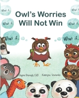 Owl's Worries Will Not Win 1961415038 Book Cover