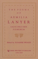 The Poems of Aemilia Lanyer: Salve Deus Rex Judaeorum (Women Writers in English 1350-1850) 0517537451 Book Cover