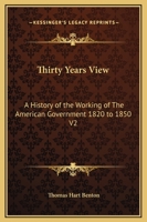 Thirty Years' View; Volume 2 1286615860 Book Cover