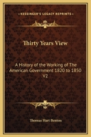 Thirty Years' View; Volume 2 1018837884 Book Cover