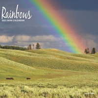 Rainbows: 2021 Mini Wall Calendar B08NVL6458 Book Cover