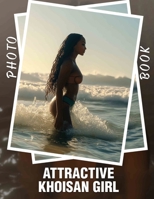 Attractive Khoisan Girl Photo Book: Celebrating Beauty Through 40 Stunning Images Of Khoisan Heritage And Culture B0DPTFZ5V5 Book Cover