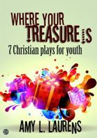 Where Your Treasure Is 1925825914 Book Cover